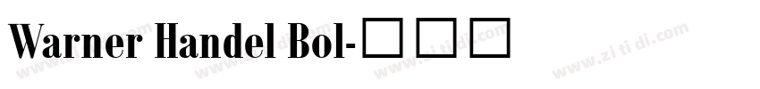 Warner Handel Bol字体转换 Warner Handel Bol字体转换